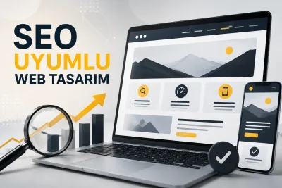 SEO Uyumlu Web Tasarım Ne Demektir? 12 Maddelik Kontrol Listesi